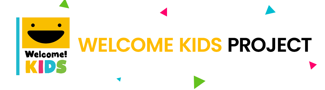 WELCOME KIDS PROJECT